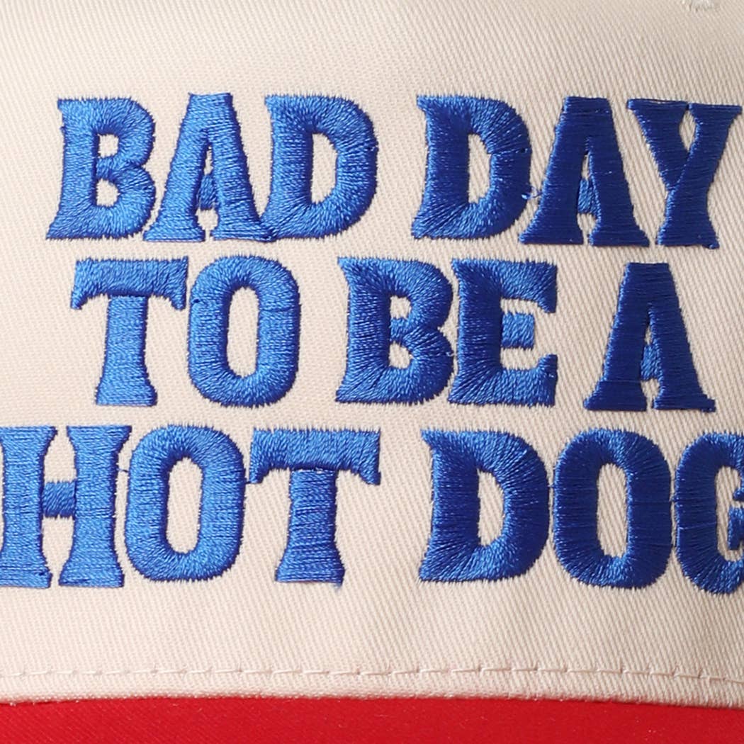 BAD DAY TO BE A HOT DOG